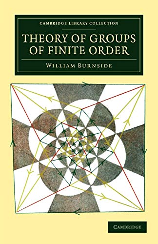 9781108050326: Theory of Groups of Finite Order