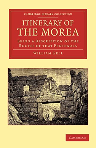 9781108050814: Itinerary of the Morea: Being a Description of the Routes of that Peninsula