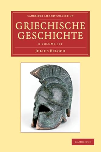 9781108051019: Griechische Geschichte 4 Volume Set in 8 Paperback Parts (Cambridge Library Collection - Classics)