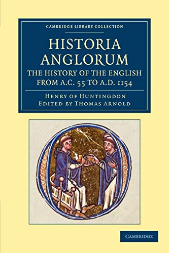 Beispielbild fr Historia Anglorum. The History of the English from AC 55 to AD 1154 zum Verkauf von Ria Christie Collections