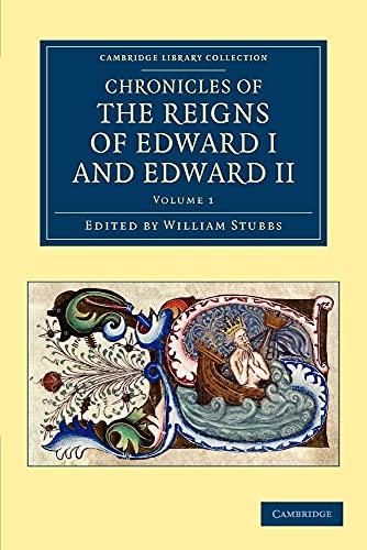 Beispielbild fr Chronicles of the Reigns of Edward I and Edward II - Volume 1 zum Verkauf von Ria Christie Collections