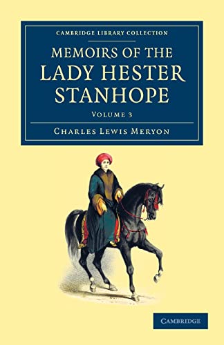 Stock image for Memoirs of the Lady Hester Stanhope: As Related by Herself in Conversations with Her Physician for sale by Ria Christie Collections