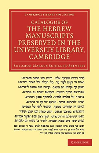 Imagen de archivo de Catalogue of the Hebrew Manuscripts Preserved in the University Library; Cambridge a la venta por Ria Christie Collections