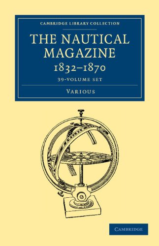 9781108053839: The Nautical Magazine, 1832–1870 39 Volume Set (Cambridge Library Collection - The Nautical Magazine)