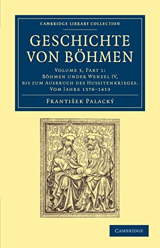 9781108054966: Geschichte von Bhmen: Grsstentheils nach urkunden und handschriften: Part 1 (Cambridge Library Collection - European History)