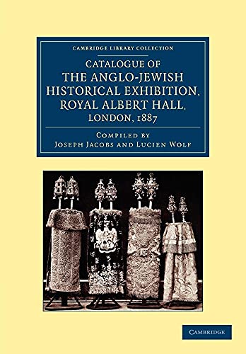 9781108055048: Catalogue of the Anglo-Jewish Historical Exhibition, Royal Albert Hall, London, 1887