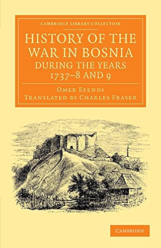 Beispielbild fr History of the War in Bosnia during the Years 1737-8 and 9 zum Verkauf von Books Puddle