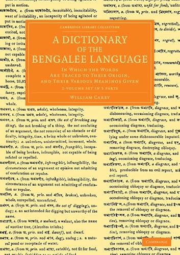 A Dictionary of the Bengalee Language 2 Volume Set in 3 Pieces: In Which the Words Are Traced to their Origin, and their Various Meanings Given ... Perspectives from the Royal Asiatic Society) (9781108055178) by Carey, William