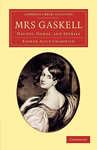 Stock image for Mrs Gaskell: Haunts, Homes, and Stories for sale by Book Dispensary