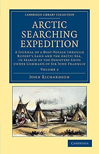 9781108057691: Arctic Searching Expedition 2 Volume Set: Arctic Searching Expedition: Volume 2 Paperback (Cambridge Library Collection - Polar Exploration) [Idioma ... Ships under Command of Sir John Franklin