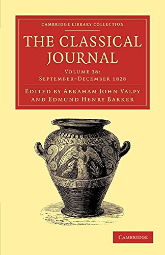 9781108058193: The Classical Journal: September-December 1828