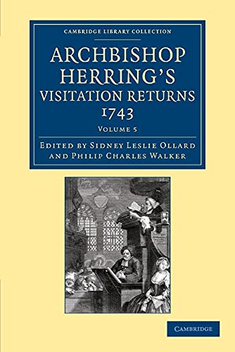 9781108058773: Archbishop Herring's Visitation Returns, 1743: Volume 5 (Cambridge Library Collection - British & Irish History, 17th & 18th Centuries)