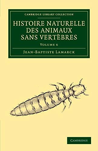 Imagen de archivo de Histoire Naturelle des Animaux Sans Vertebres: Volume 6 (Cambridge Library Collection - Zoology) a la venta por WorldofBooks