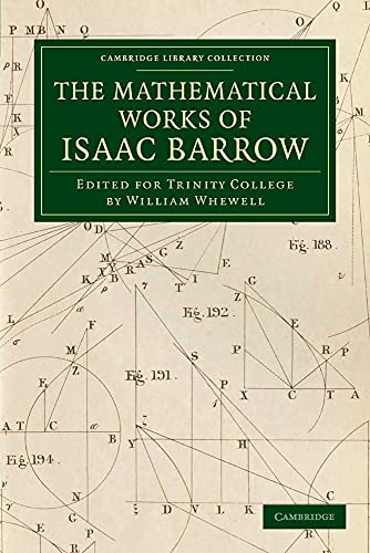 9781108059336: The Mathematical Works of Isaac Barrow: Edited for Trinity College (Cambridge Library Collection - Mathematics)