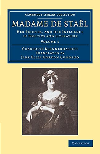 Stock image for Madame de Staël: Her Friends, and her Influence in Politics and Literature: Volume 1 for sale by Revaluation Books
