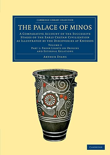 Beispielbild fr The Palace of Minos: A Comparative Account of the Successive Stages of the Early Cretan Civilization as Illustrated by the Discoveries at K zum Verkauf von Ria Christie Collections