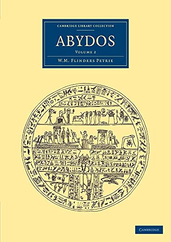 Stock image for Abydos (Cambridge Library Collection - Egyptology) (Volume 2) for sale by St Vincent de Paul of Lane County