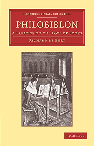 9781108061438: Philobiblon Paperback: A Treatise on the Love of Books (Cambridge Library Collection - History of Printing, Publishing and Libraries)