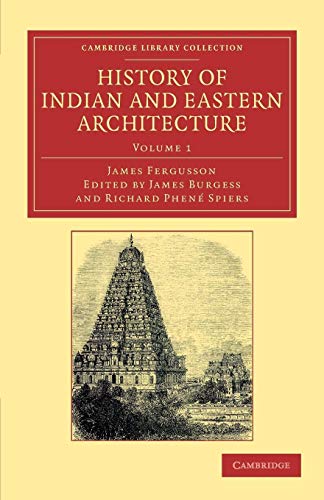 9781108061445: History of Indian and Eastern Architecture (Cambridge Library Collection - Art and Architecture) (Volume 1)