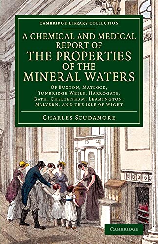 Immagine dell'editore per A Chemical and Medical Report of the Properties of the Mineral Waters : Of Buxton, Matlock, Tunbridge Wells, Harrogate, Bath, Cheltenham, Leamington, venduto da Buchpark