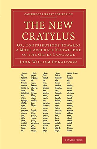 9781108062145: New Cratylus: Or, Contributions towards a More Accurate Knowledge of the Greek Language (Cambridge Library Collection - Classics)