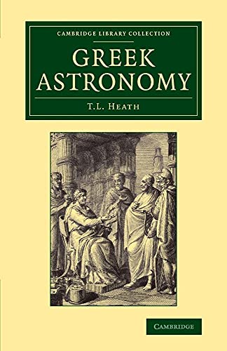 Stock image for Greek Astronomy (Cambridge Library Collection - Astronomy) for sale by Book Deals