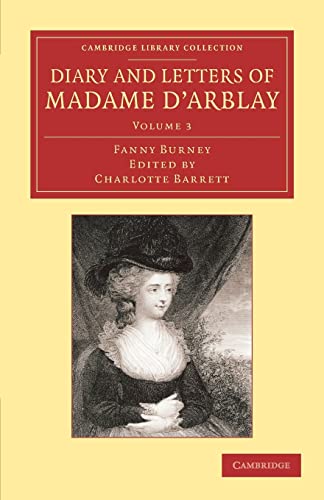 9781108064101: Diary and Letters of Madame d'Arblay: Edited by her Niece (Cambridge Library Collection - Literary Studies)