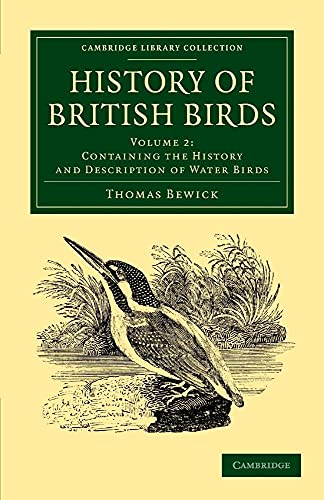 9781108065078: History of British Birds: Volume 2, Containing the History and Description of Water Birds (Cambridge Library Collection - Zoology)