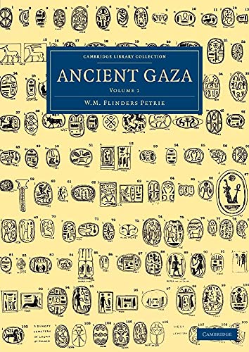 9781108066082: Ancient Gaza: Volume 1 (Cambridge Library Collection - Egyptology)