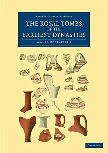 9781108066129: The Royal Tombs of the Earliest Dynasties (Cambridge Library Collection - Egyptology)