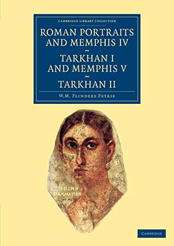 Stock image for Roman Portraits and Memphis IV, Tarkhan I and Memphis V, Tarkhan II for sale by Blackwell's