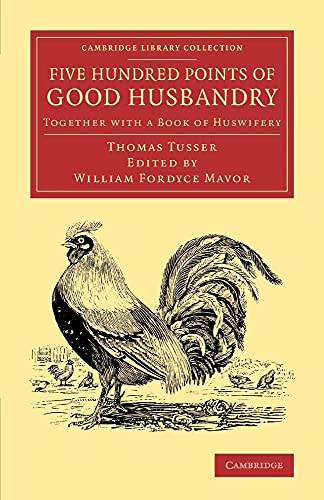 9781108066303: Five Hundred Points of Good Husbandry: Together With A Book Of Huswifery (Cambridge Library Collection - Literary Studies)