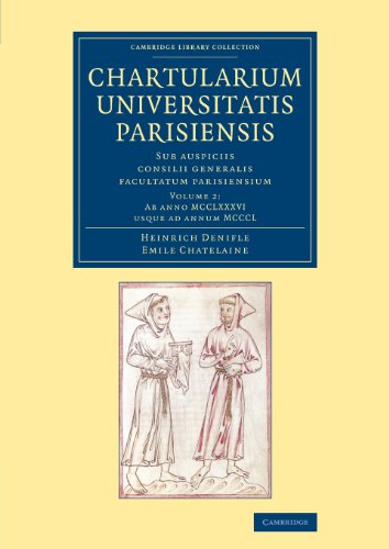 Beispielbild fr Chartularium Universitatis Parisiensis: Volume 2 zum Verkauf von Prior Books Ltd