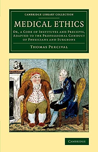 Beispielbild fr Medical Ethics : Or, a Code of Institutes and Precepts, Adapted to the Professional Conduct of Physicians and Surgeons zum Verkauf von AHA-BUCH GmbH