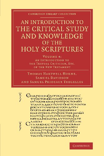 9781108067744: An Introduction to the Critical Study and Knowledge of the Holy Scriptures: Volume 4, An Introduction to the Textual Criticism, Etc. of the New ... Library Collection - Biblical Studies)