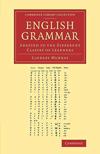 Beispielbild fr English Grammar: Adapted To The Different Classes Of Learners (Cambridge Library Collection - Linguistics) zum Verkauf von Monster Bookshop