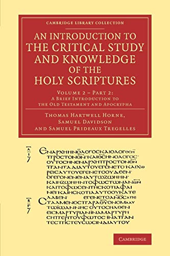 9781108068215: An Introduction to the Critical Study and Knowledge of the Holy Scriptures: Volume 2, A Brief Introduction to the Old Testament and Apocrypha, Part 2 (Cambridge Library Collection - Biblical Studies)
