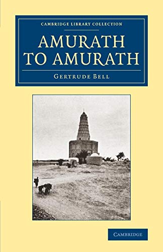 9781108068369: Amurath to Amurath (Cambridge Library Collection - Travel, Middle East and Asia Minor)