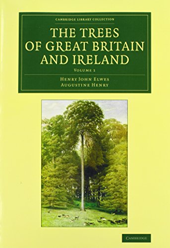 9781108069328: The Trees of Great Britain and Ireland (Cambridge Library Collection - Botany and Horticulture) (Volume 1)