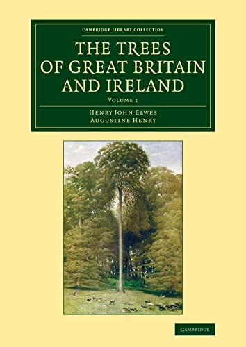 9781108069328: The Trees of Great Britain and Ireland 7 Volume Set: The Trees of Great Britain and Ireland (Cambridge Library Collection - Botany and Horticulture) (Volume 1)