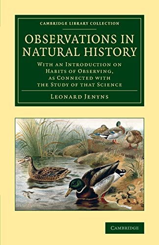 9781108069861: Observations In Natural History: With an Introduction on Habits of Observing, as Connected with the Study of that Science (Cambridge Library Collection - Zoology)