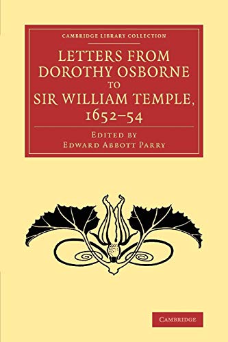 Stock image for Letters from Dorothy Osborne to Sir William Temple, 1652 "54 (Cambridge Library Collection - Literary Studies) for sale by HPB-Red