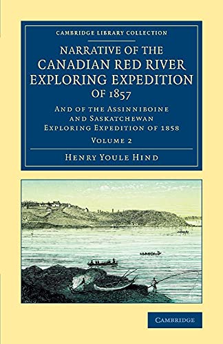 Stock image for Narrative of the Canadian Red River Exploring Expedition of 1857: And of the Assinniboine and Saskatchewan Exploring Expedition of 1858 for sale by Ria Christie Collections