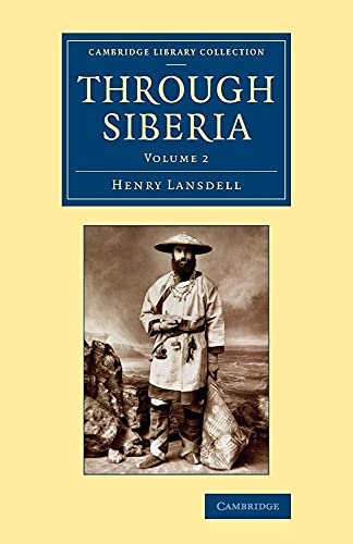 9781108071239: Through Siberia: Volume 2