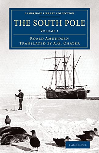 Beispielbild fr The South Pole: An Account of the Norwegian Antarctic Expedition in the Fram, 1910-1912: Vol 1 zum Verkauf von Revaluation Books