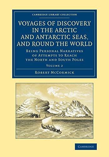 9781108072069: Voyages Of Discovery In The Arctic And Antarctic Seas And Round The World: Being Personal Narratives of Attempts to Reach the North and South Poles: ... Library Collection - Polar Exploration)