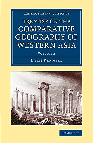 Stock image for Treatise on the Comparative Geography of Western Asia 2 Volume Set: Treatise on the Comparative Geography of Western Asia: Accompanied With An Atlas . - Travel, Middle East and Asia Minor) for sale by Chiron Media