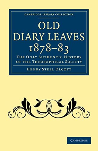 Stock image for Old Diary Leaves 1878 83: The Only Authentic History of the Theosophical Society for sale by Ria Christie Collections