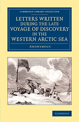 Imagen de archivo de Letters Written During the Late Voyage of Discovery in the Western Arctic Sea a la venta por Revaluation Books