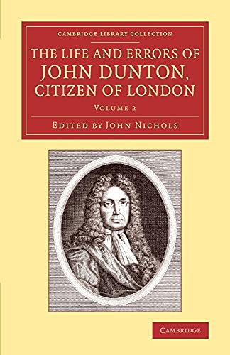 Stock image for "The Life and Errors of John Dunton, Citizen of London: With the Lives for sale by Hawking Books